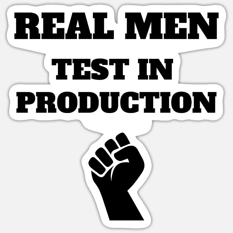 Real Men Test in Production, Computer Science - Sticker Größe S (10 x 10 cm) - Mattweiß