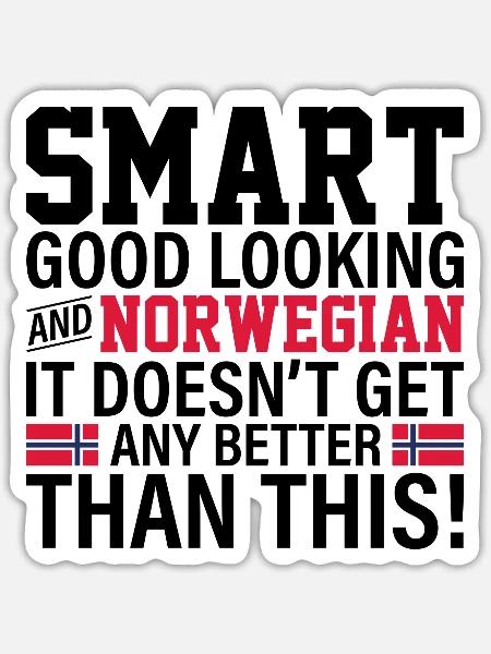 Smart good looking and Norwegian Geschenk - Sticker Größe S (10 x 10 cm) - Mattweiß
