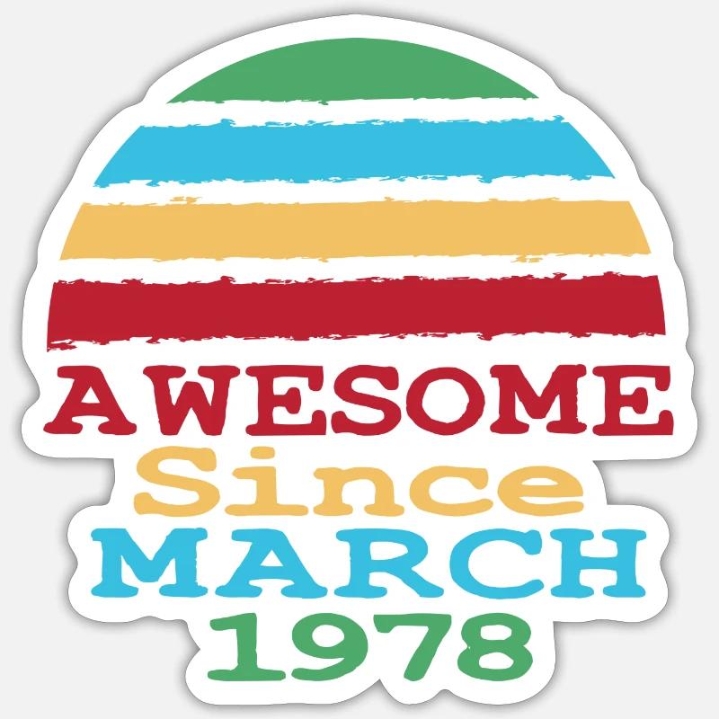 Awesome Since March 1978 - Sticker Größe S (10 x 10 cm) - Mattweiß