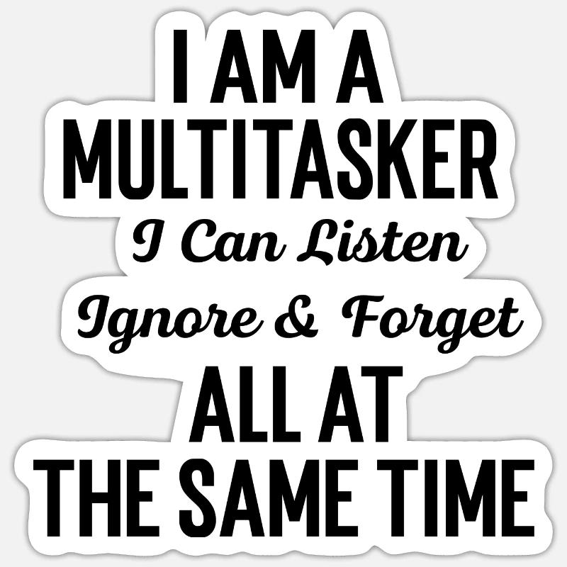 I Am A Multitasker T-shirt - Sticker Größe S (10 x 10 cm) - Mattweiß