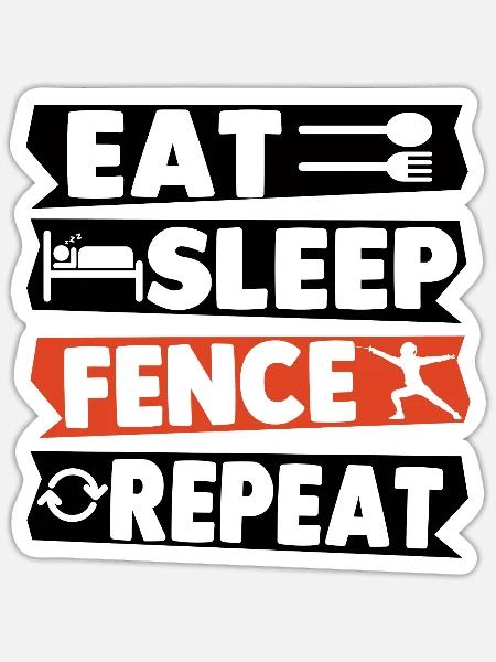 Eat Sleep Fence Repeat - Sticker Größe S (10 x 10 cm) - Mattweiß