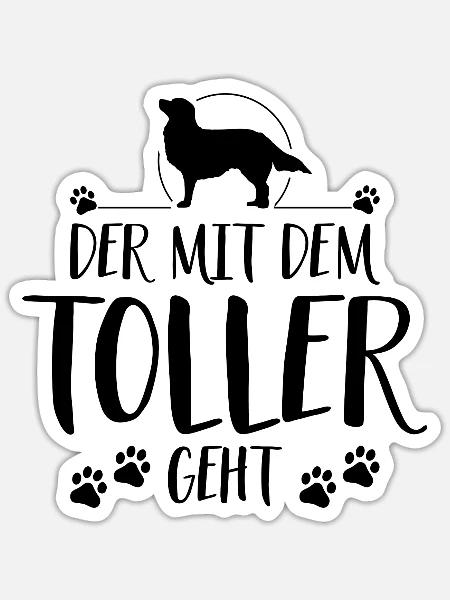 DER MIT DEM TOLLER GEHT Hunde Spruch Wilsigns - Sticker Größe S (10 x 10 cm) - Mattweiß