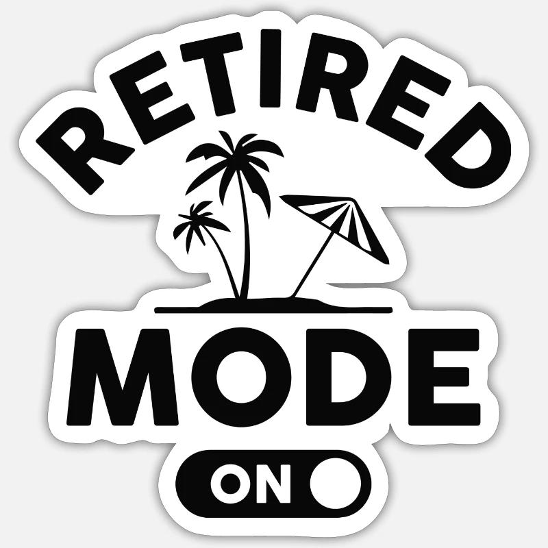 Retired Mode On Sticker size S (10 x 10 cm)