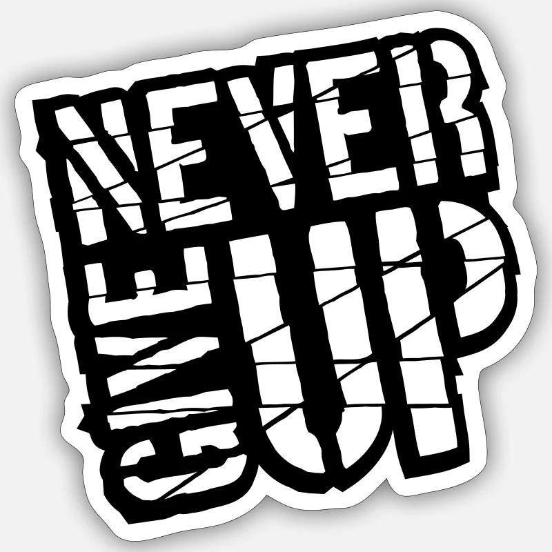 Never give up - Sticker Größe S (10 x 10 cm) - Mattweiß
