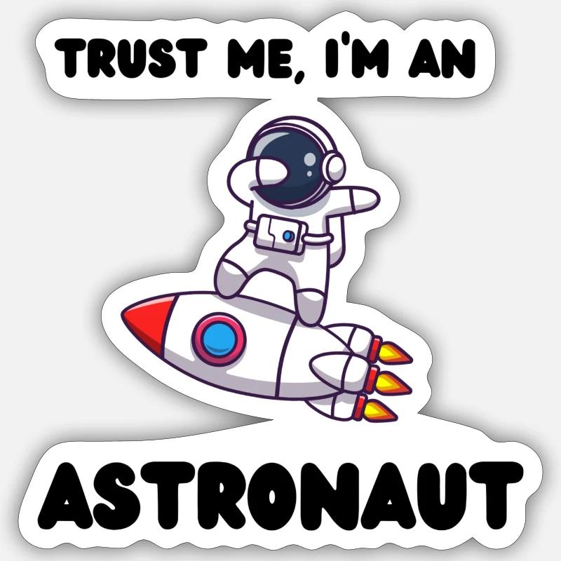 Trust me i'm an astronaut Sticker taille S (10 x 10 cm)