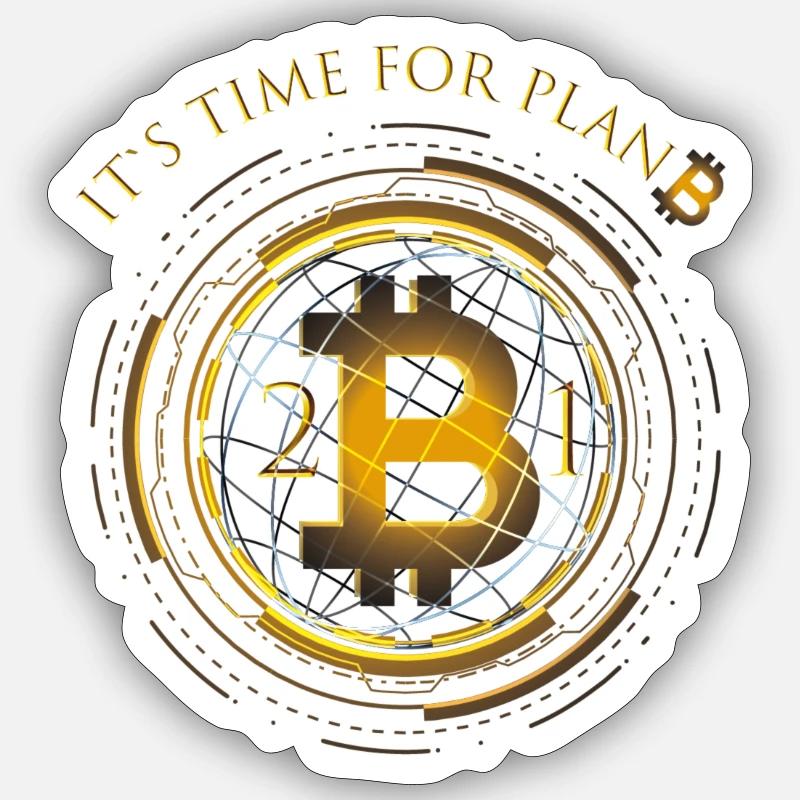 Bitcoin -It´s Time for Plan "B" - Krypto Sticker Größe S (10 x 10 cm)