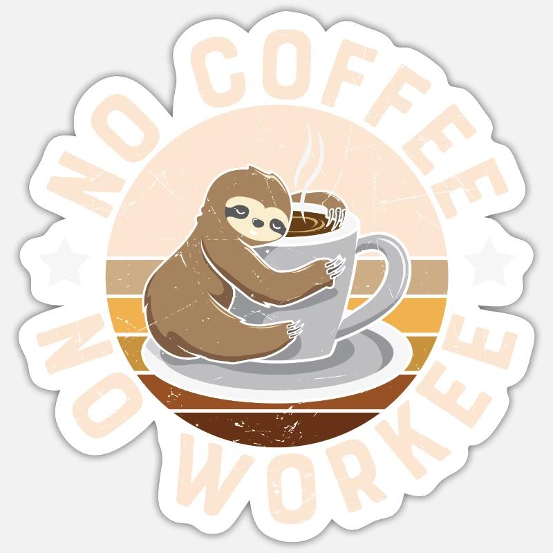 Sloth No Coffee no Work Sticker Größe S (10 x 10 cm)