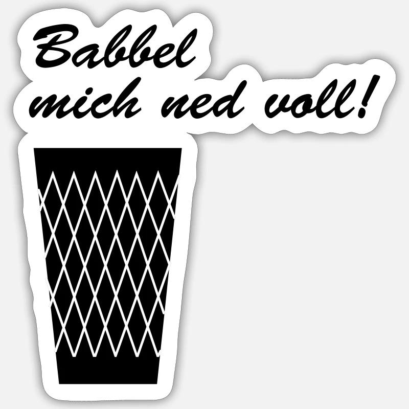 Geripptes Babbel mich ned voll #Hessisch #FFM - Sticker Größe S (10 x 10 cm) - Mattweiß
