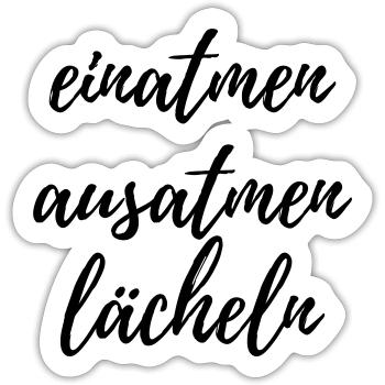 einatmen ausatmen lächeln - Sticker Größe S (10 x 10 cm) - Mattweiß - Vorne