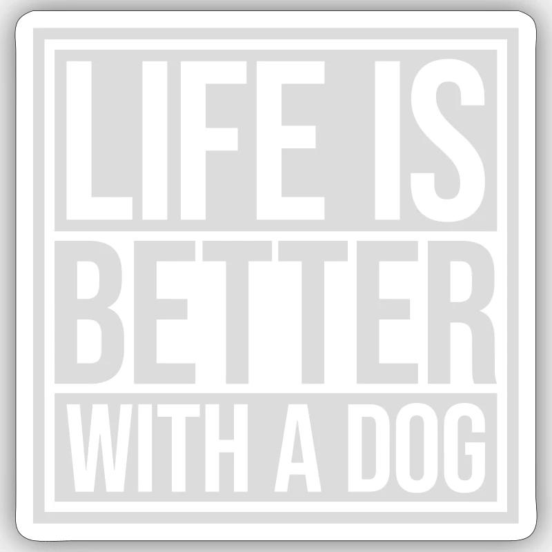 better with a dog - Sticker size S (10 x 10 cm) - white matte