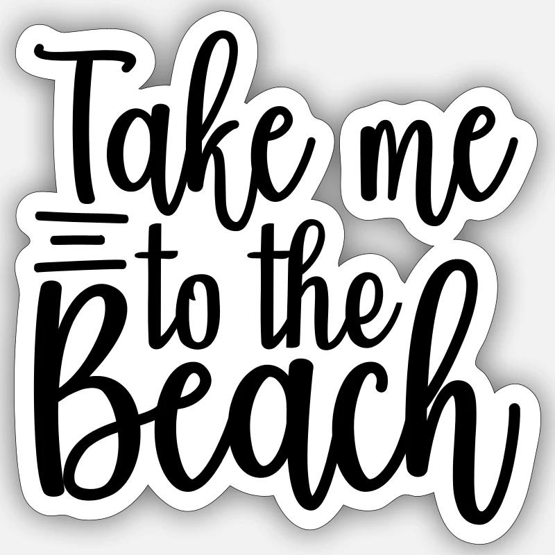 10 Emmène-moi à la plage Sticker taille S (10 x 10 cm)