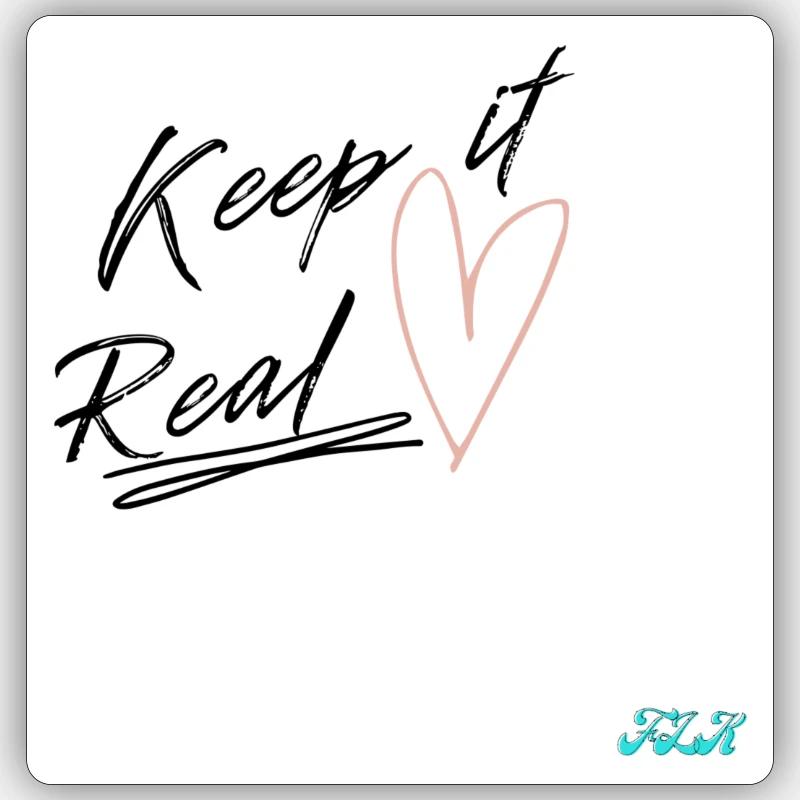 Keep it Real Sticker taille S (10 x 10 cm)