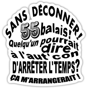 55 ans / anniversaire 55 ans / t-shirt 55 ans - Sticker taille S (10 x 10 cm) - blanc mat - Devant