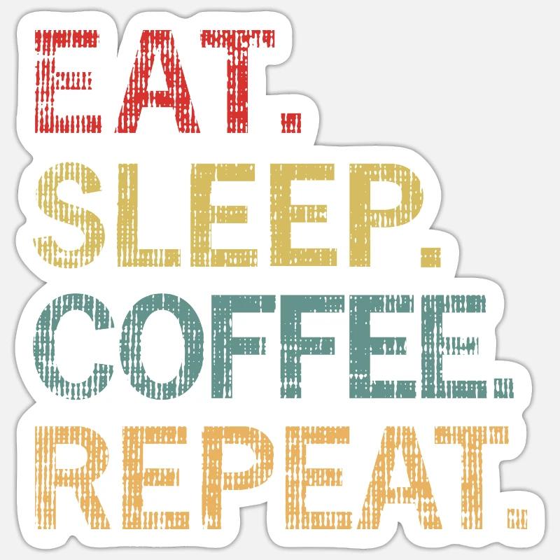 Eat Sleep Coffee Repeat - Sticker size S (10 x 10 cm) - white matte