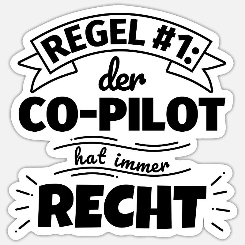 Co-Pilot Geschenke – Hat immer Recht Sticker Größe S (10 x 10 cm)