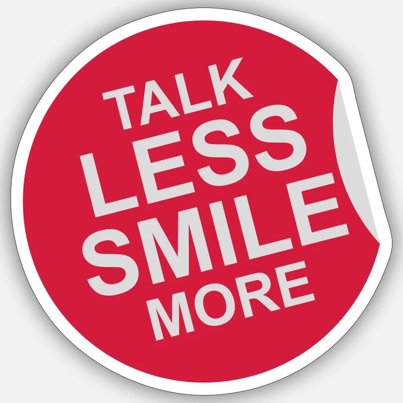 talk less smile more - Sticker size S (10 x 10 cm) - white matte