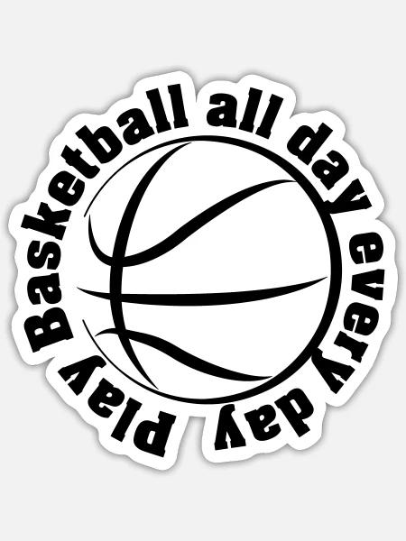 play Basketball all day every day - Sticker Größe S (10 x 10 cm) - Mattweiß