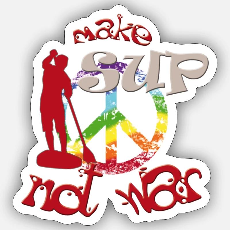 Make SUP not War - Sticker size S (10 x 10 cm) - white matte