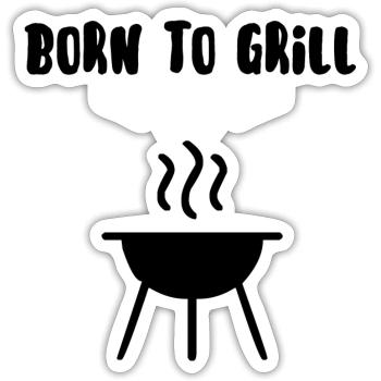Born to grill - Sticker taille S (10 x 10 cm) - blanc mat - Devant