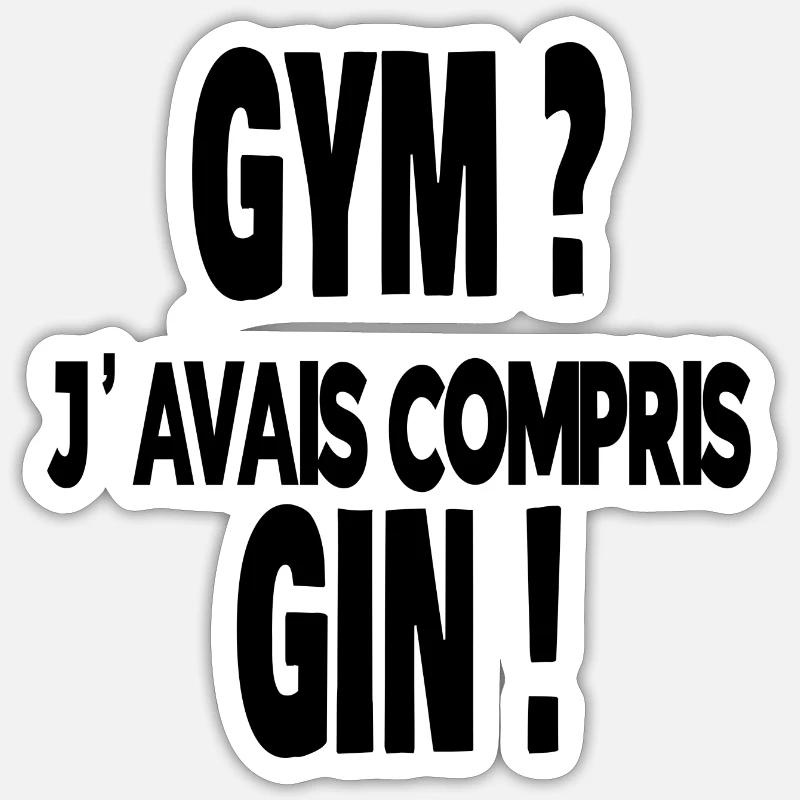 gym ? j'avais compris gin ! - Sticker taille S (10 x 10 cm) - blanc mat