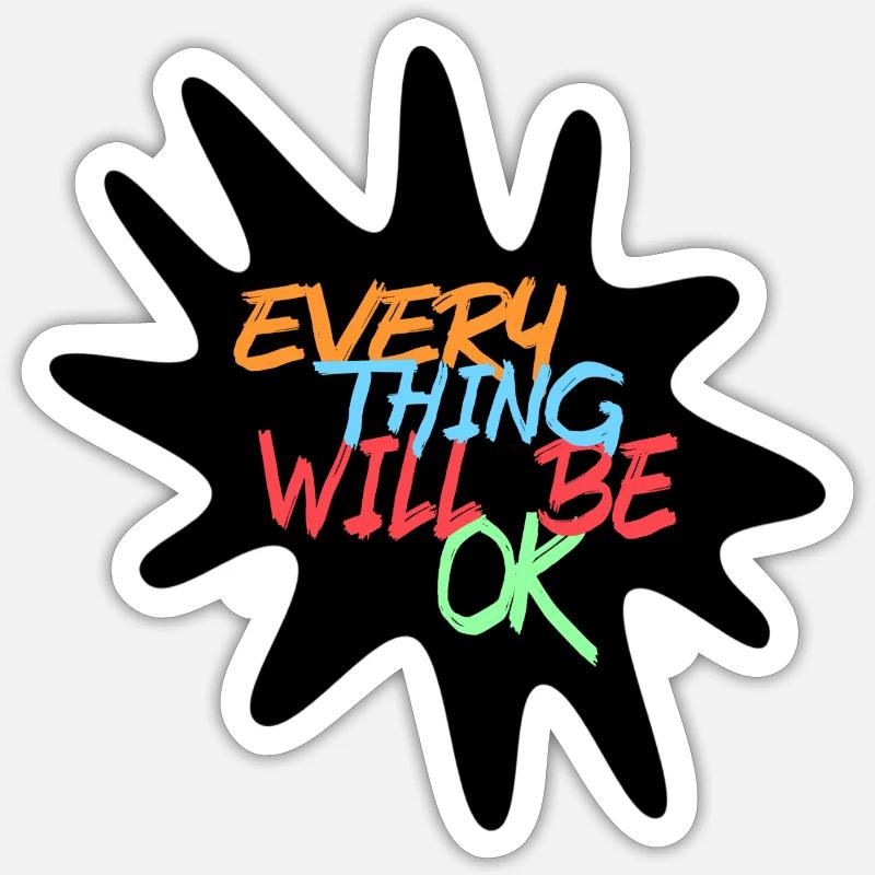 Everything will be fine! Every thing will be ok # Sticker size S (10 x 10 cm)