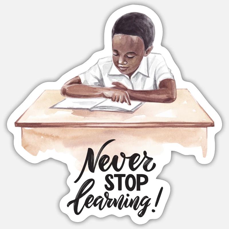 ‘Never Stop Learning’ Inspiring ‘Never Stop’ Quote - Sticker size S (10 x 10 cm) - white matte