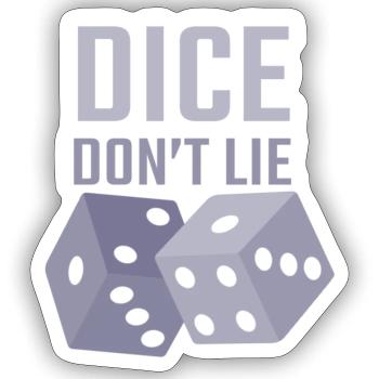 Würfel lügen nicht - Sticker Größe S (10 x 10 cm) - Mattweiß - Vorne