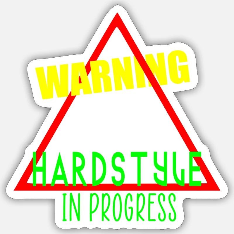 Warning hardstyle in progress - Sticker size S (10 x 10 cm) - white matte