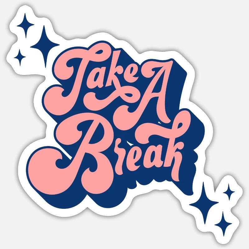 TAKE A BREAK - Sticker Größe S (10 x 10 cm) - Mattweiß