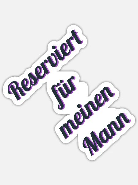 Reserviert für meinen Mann - Sticker Größe S (10 x 10 cm) - Mattweiß