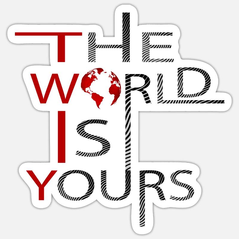 Die Welt gehört dir - Sticker Größe S (10 x 10 cm) - Mattweiß