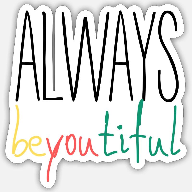ALWAYS BEYOUTIFUL - Sticker Größe S (10 x 10 cm) - Mattweiß