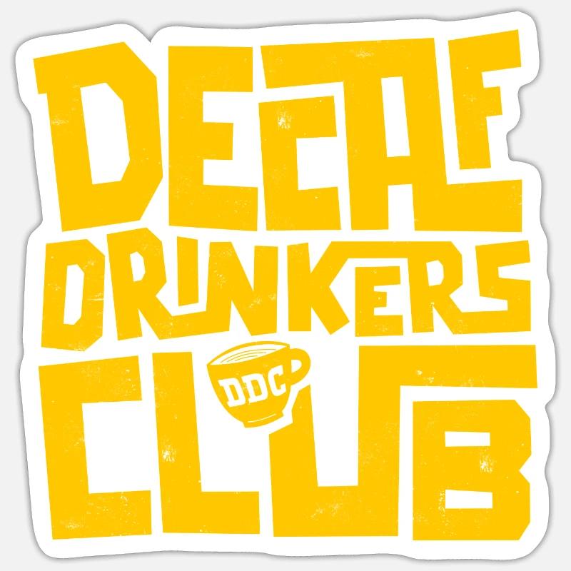 Klub der entkoffeinierten Trinker - Sticker Größe S (10 x 10 cm) - Mattweiß