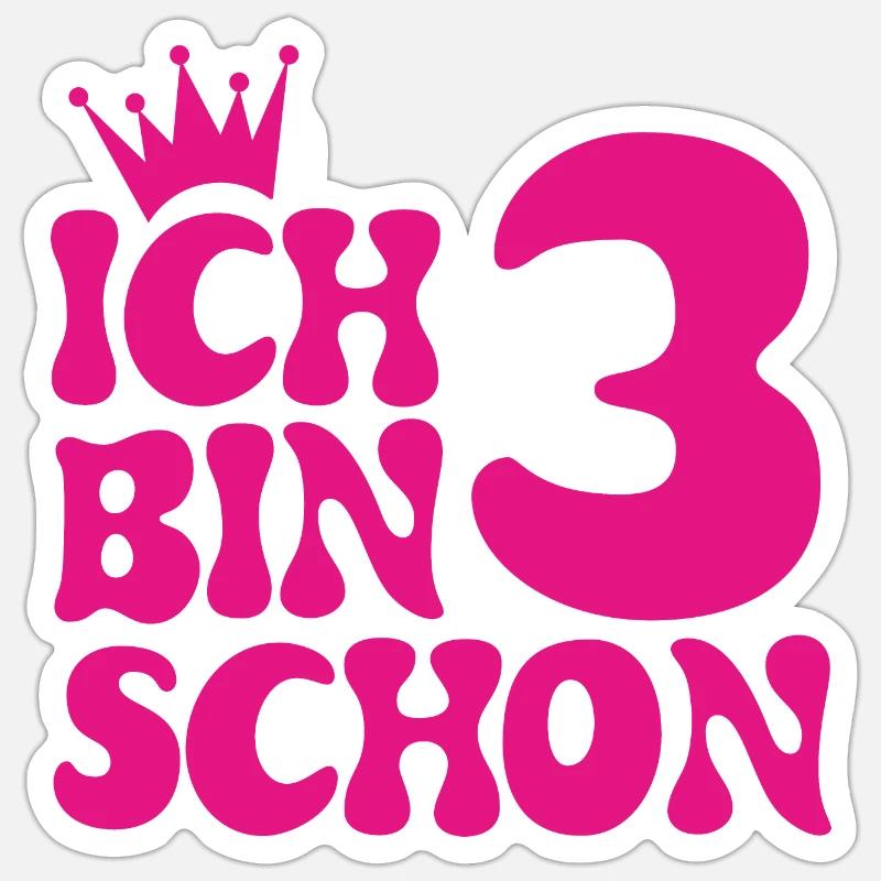 Ich bin schon3 Sticker Größe S (10 x 10 cm)