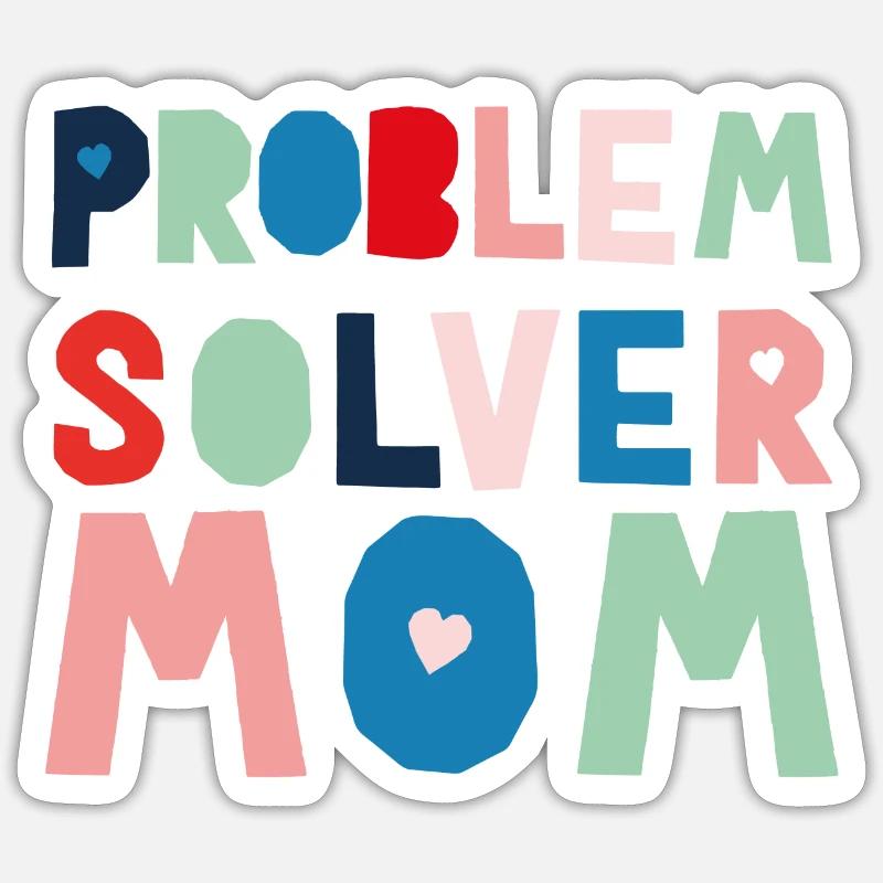 Maman résolveuse de problèmes Sticker taille S (10 x 10 cm)