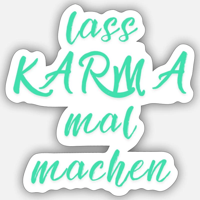 lass KARMA mal machen Sticker Größe S (10 x 10 cm)