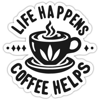 Life Happens Le café aide - Sticker taille S (10 x 10 cm) - blanc mat - Devant