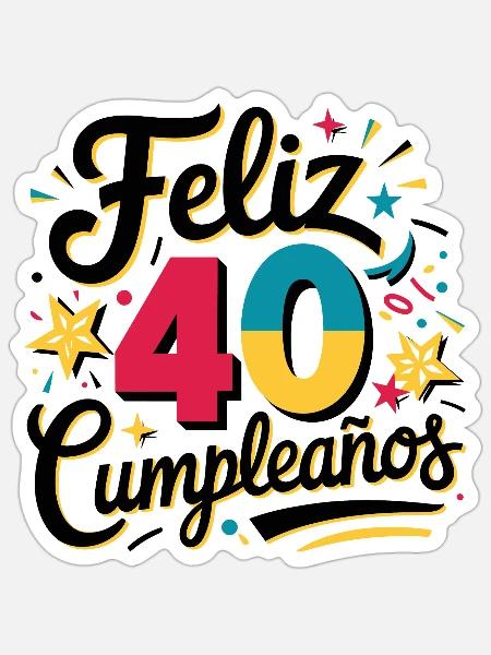 ¡Feliz 40 Cumpleaños! - Sticker Größe S (10 x 10 cm) - Mattweiß