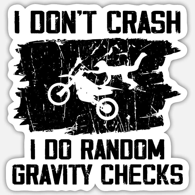 I Don t Crash, I Do Random Gravity Checks - Sticker size S (10 x 10 cm) - white matte