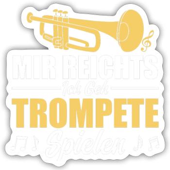 I've had enough, I'm going to play the trumpet - Sticker size S (10 x 10 cm) - white matte - Front