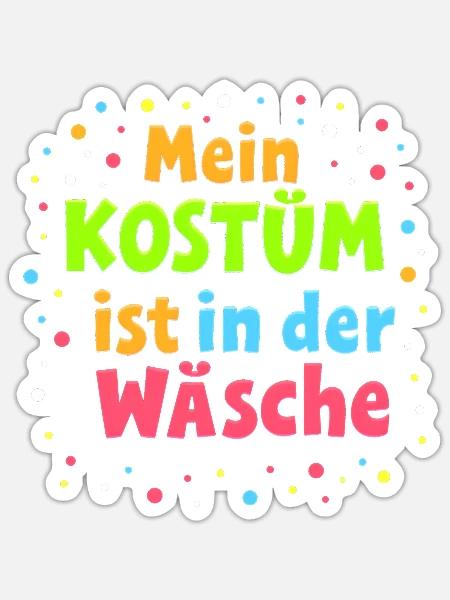 Mein Kostüm ist in der Wäsche - Lustiges Karneval - Sticker Größe S (10 x 10 cm) - Mattweiß