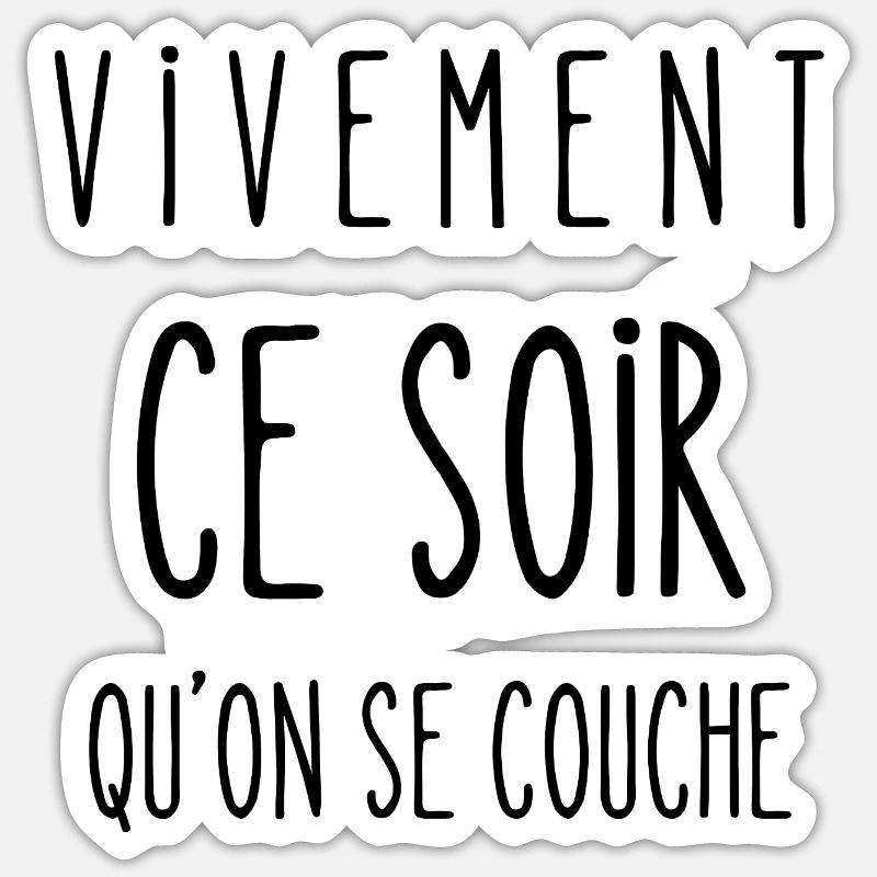 vivement ce soir - Sticker taille S (10 x 10 cm) - blanc mat