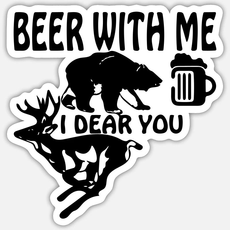 Une bière avec moi, ma chère. Sticker taille S (10 x 10 cm)