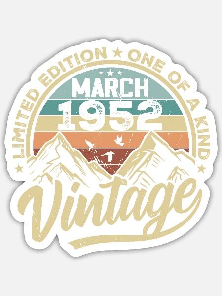 März 1952 Geburtstag - Jahrgang März 1952 - Sticker Größe S (10 x 10 cm) - Mattweiß