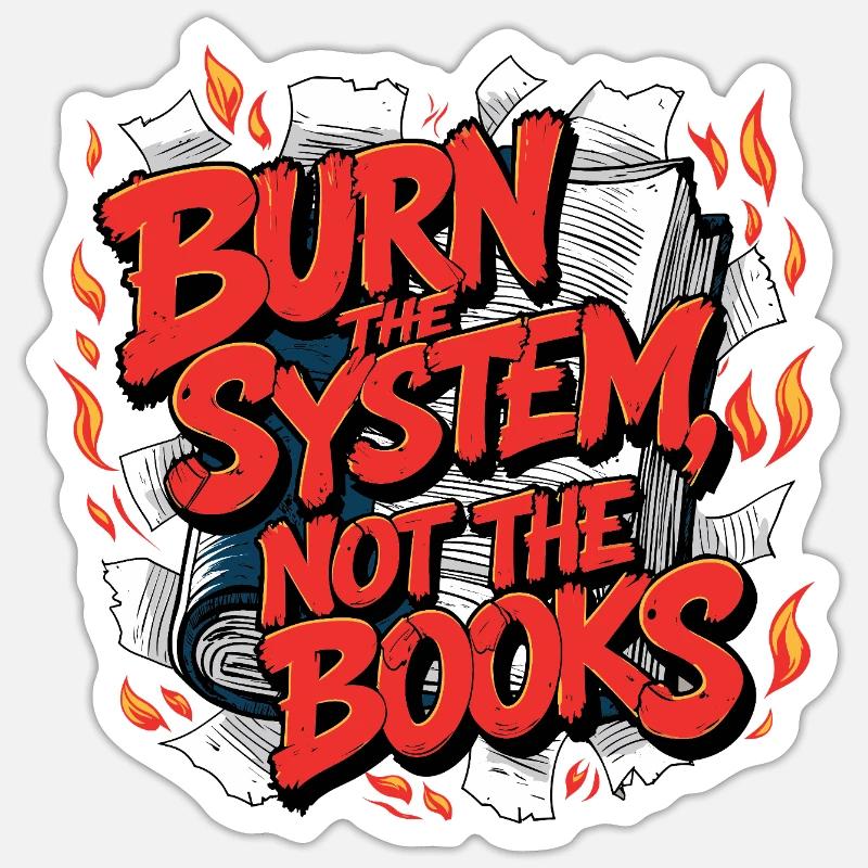 Burn the system - Sticker size S (10 x 10 cm) - white matte