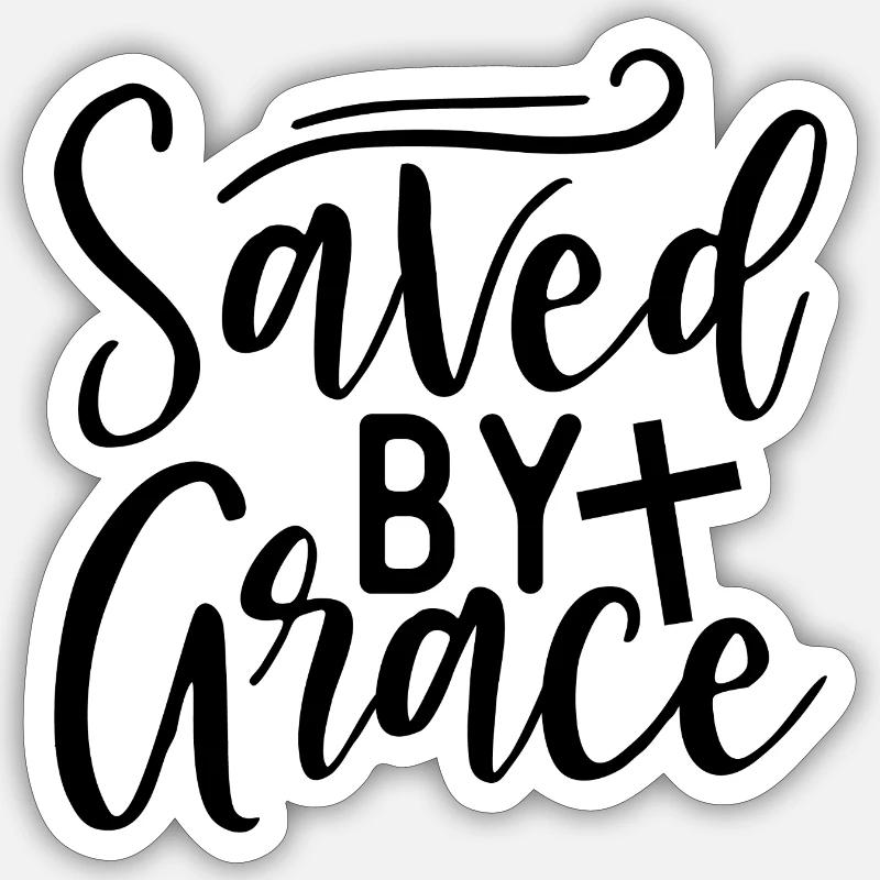 Saved by grace - Sticker size S (10 x 10 cm) - white matte