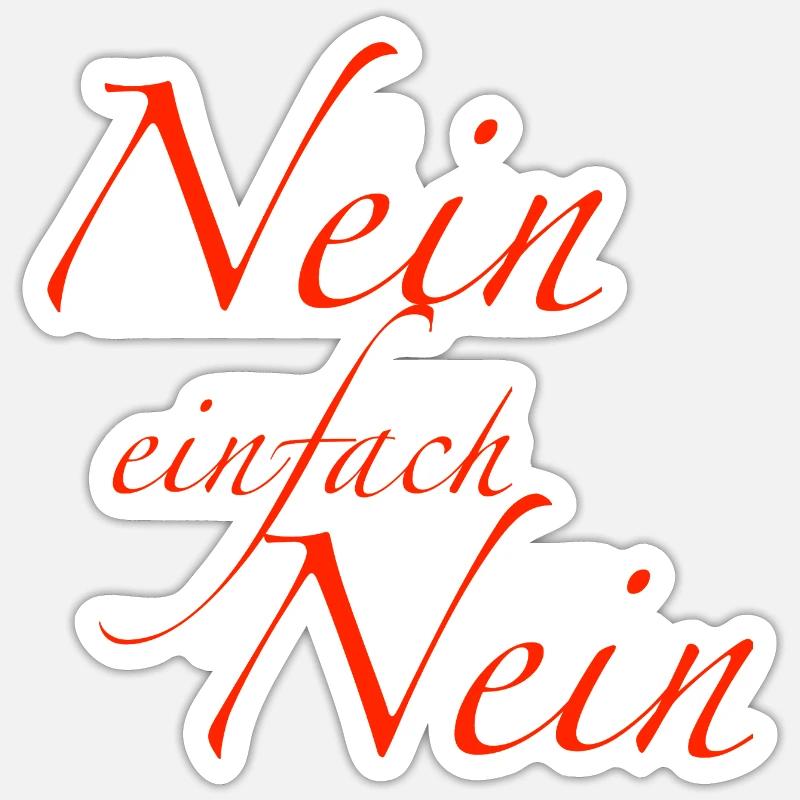 nein einfach nein - Sticker Größe S (10 x 10 cm) - Mattweiß