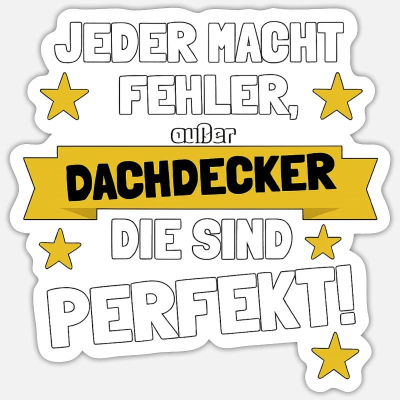 Couvreurs – Ils sont parfaits ! - Sticker taille S (10 x 10 cm) - blanc mat