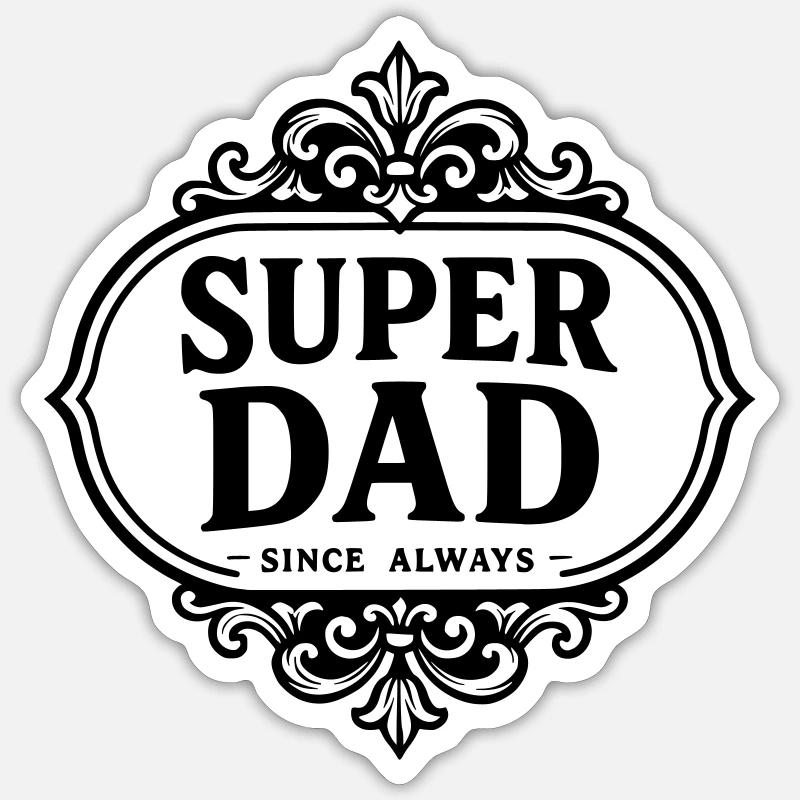 Super dad since always Sticker taille S (10 x 10 cm)