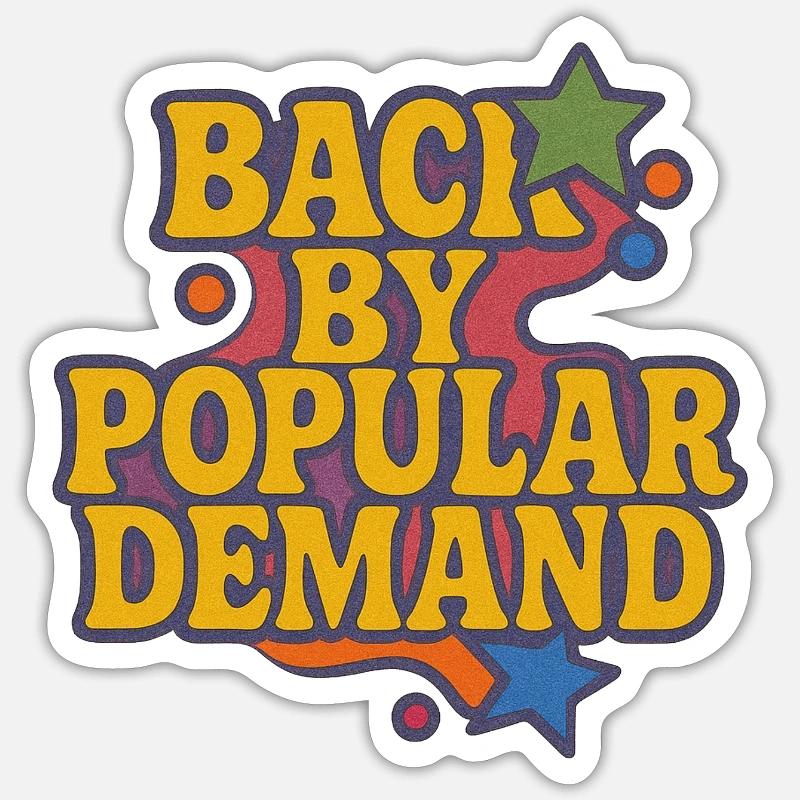 Back by Popular Demand Retro Script - Sticker size S (10 x 10 cm) - white matte